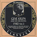 Gene Krupa and his orchestra 1940 Vol. 3, Gene Krupa