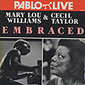 Embraced, Cecil Taylor , Mary Lou Williams