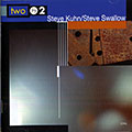 Two by 2, Steve Kuhn , Steve Swallow