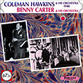Coleman Hawkins & his orchestra 1940 - Benny Carter and hid orchestra, Benny Carter , Coleman Hawkins