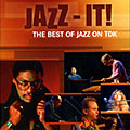 JAZZ-IT! The Best Of Jazz On TDK , Art Blakey , Ron Carter , Stan Getz , Stéphane Grappelli , Herbie Hancock , Ahmad Jamal , Bobby McFerrin , Oscar Peterson , McCoy Tyner