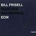 Selected recordings: rarum, Bill Frisell
