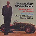 Solo, duo and trio, Randy Weston