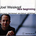 New beginning, Joel Weiskopf