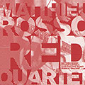 Matthieu Rosso Red quartet, Matthieu Rosso