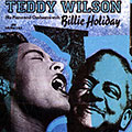 Teddy Wilson his piano and orchestra with Billie Holiday , Billie Holiday , Teddy Wilson
