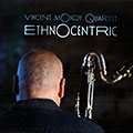 EthnOcentric, Vincent Mondy