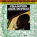 The legacy of the blues, Champion Jack Dupree