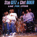 Line for lyons, Chet Baker , Stan Getz