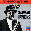 The high and mighty Hawk, Coleman Hawkins