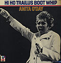 Hi ho trailus boot whip, Anita O'Day