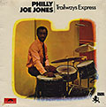 Trailways Express, Philly Joe Jones