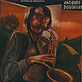 Jazzouillis orchestra, Jacques Doubelle