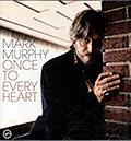 Once to every heart, Mark Murphy