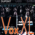 Vox XL, Ibrahima Diasse , Hubert Dupont , Mike Ladd