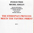 The ethiopian princess meets the tantric priest , Michel Edelin
