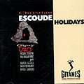 Holidays, Christian Escoud