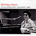 At the Gaslight square 1961 + Loads of love, Shirley Horn