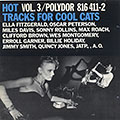Hot tracks for cool cats vol.3, Miles Davis , Ella Fitzgerald , Quincy Jones , Wes Montgomery , Oscar Peterson , Max Roach , Sonny Rollins , Jimmy Smith