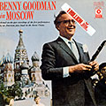 Benny Goodman in Moscow, Benny Goodman