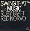 Swing that music, Ruby Braff , Red Norvo