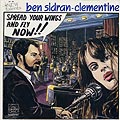 Spread your wings and fly now,  Clementine , Ben Sidran