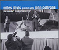 The legendary 1960 european tour, John Coltrane , Miles Davis