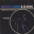BLUES IS KING, B. B. King