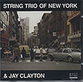STRING TRIO OF NEW YORK & JAY CLAYTON, Jay Clayton