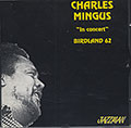 In concert Birdland May 5-1962, Charlie Mingus
