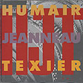 HUMAIR/JEANNEAU/TEXIER, Daniel Humair , François Jeanneau , Henri Texier