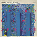 THIRD KIND OF BLUE, Ronnie Burrage , Anthony Cox , John Purcell