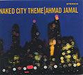 NAKED CITY THEME, Ahmad Jamal