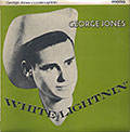 WHITE LIGHTNIN', George Jones