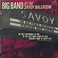 BIG BAND AT THE SAVOY BALLROOM, Buck Clayton , Nat Pierce