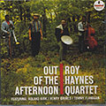 OUT OF THE AFTERNOON, Roy Haynes