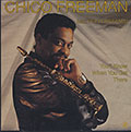You'll Know When You Get There, Chico Freeman