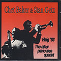 Haig '53 - The other piano less quartet, Chet Baker , Stan Getz