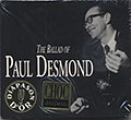 THE BALLAD OF PAUL DESMOND, Paul Desmond