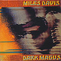 DARK MAGUS, Miles Davis