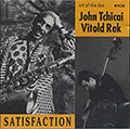 SATISFACTION, Vitold Rek , John Tchicai