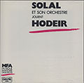 Solal et son orchestre jouent Hodeir, André Hodeir , Martial Solal