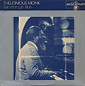 Something In Blue, Thelonious Monk