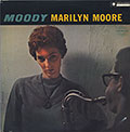 Moody Marilyn Moore, Marylin Moore