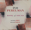 Book of Sound, Ivo Perelman