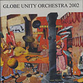 Globe Unity 2002,  Globe Unity Orchestra