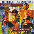 Hot 'N' Heavy | Live At The Ascension Loft,  Ethnic Heritage Ensemble