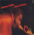 Live In Tokyo, Johnny Griffin