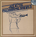 Jazz at the Philharmonic 1946 Vol2, Irving Ashby , Buck Clayton , Dizzy Gillespie , Norman Granz , Coleman Hawkins , Howard McGhee , Charlie Parker , Charlie Ventura , Lester Young