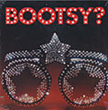 Bootsy ?,   Bootsy's Rubber Band